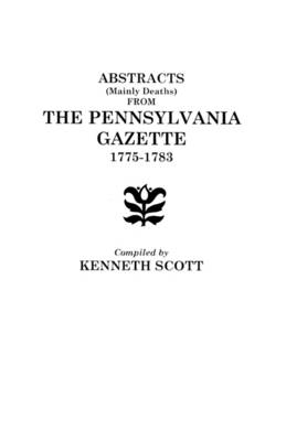 Abstracts from Ben Franklin's Pennsylvania Gazette, 1728-1748