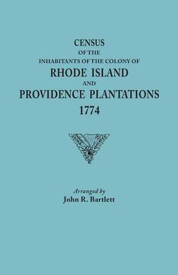 Census of the Inhabitants of the Colony of Rhode Island and Providence Plantations, 1774