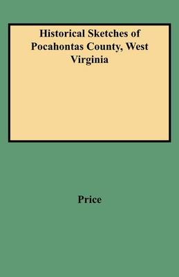 Historical Sketches of Pocahontas County, West Virginia