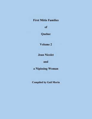 First Metis Families of Quebec, Volume 2