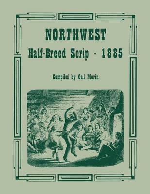 Northwest Half-Breed Scrip, 1885