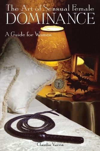 The Art Of Sensual Female Dominance