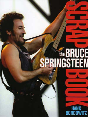 The Bruce Springsteen Scrapbook