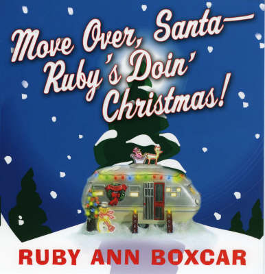 Move Over Santa, Ruby's Doin' Christmas