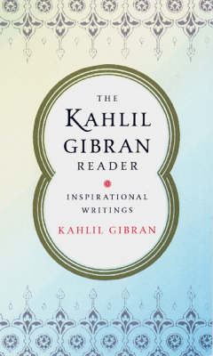 The Kahlil Gibran Reader