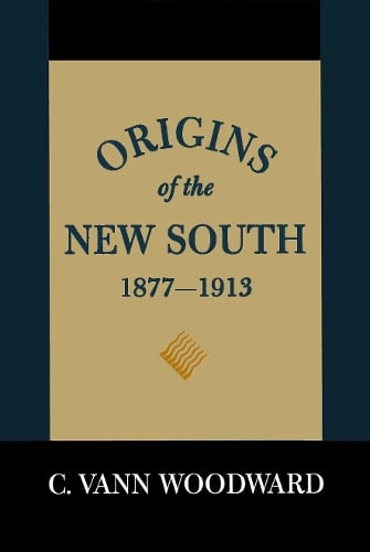 Origins of the New South, 1877-1913