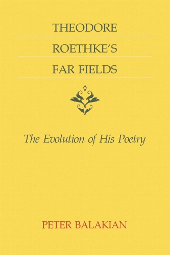 Theodore Roethke's Far Fields