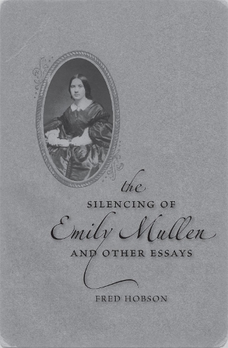 The Silencing of Emily Mullen and Other Essays