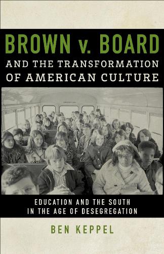 Brown V. Board and the Transformation of American Culture