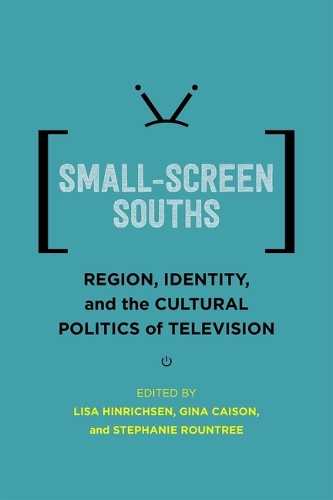 Small-Screen Souths