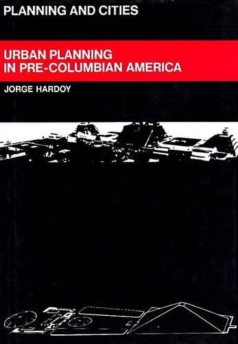 Urban Planning in Pre-Columbian America