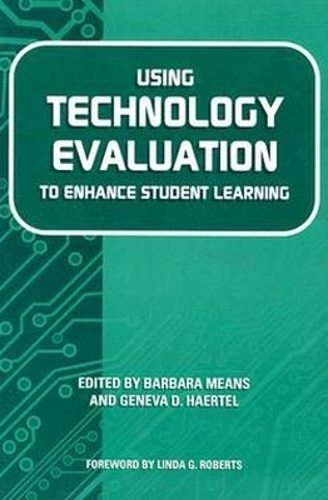 Using Technology Evaluation to Enhance Student Learning