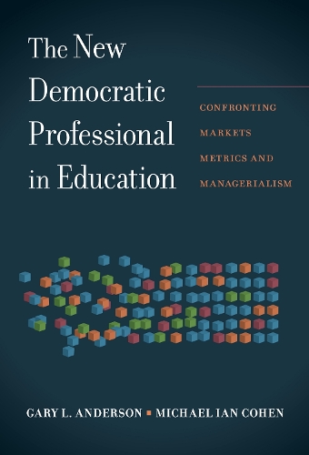 The New Democratic Professional in Education