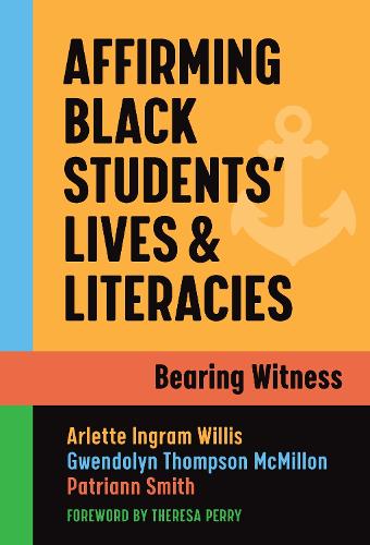 Affirming Black Students' Lives and Literacies