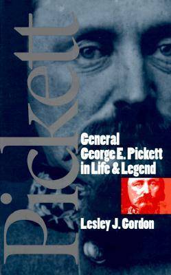 General George E.Pickett in Life and Legend