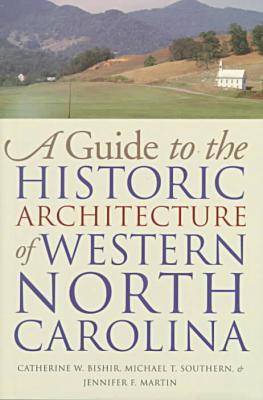A Guide to the Historic Architecture of Western North Carolina