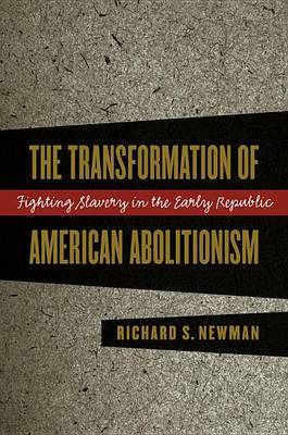 The Transformation of American Abolitionism