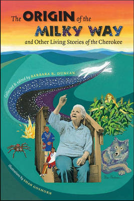 The Origin of the Milky Way and Other Living Stories of the Cherokee