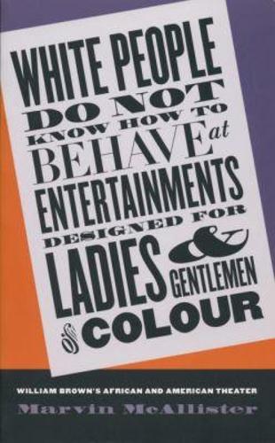 White People Do not Know How to Behave at Entertainments Designed for Ladies and Gentlemen of Colour