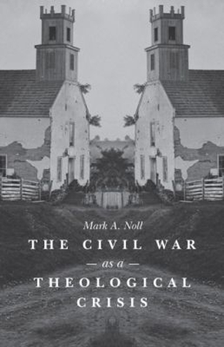 The Civil War As a Theological Crisis