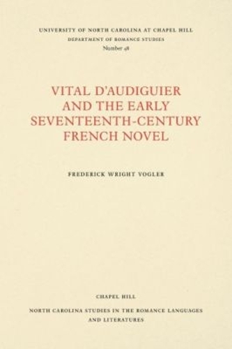 Vital D'Audiguier and the Early Seventeenth-Century French Novel