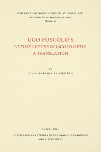 Ugo Foscolo's Ultime Lettere Di Jacopo Ortis