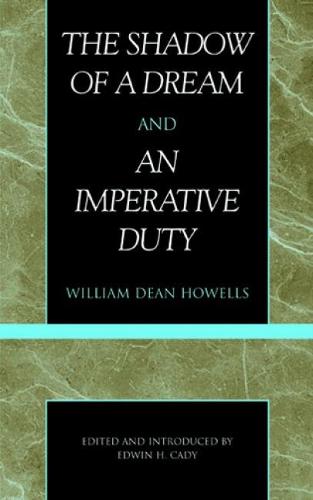The Shadow of a Dream and An Imperative Duty