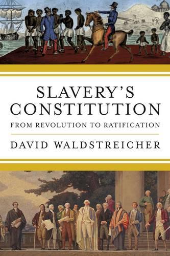 Slavery's Constitution