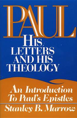 Paul: His Letters and His Theology