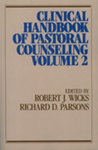 Clinical Handbook of Pastoral Counseling, Vol. 2