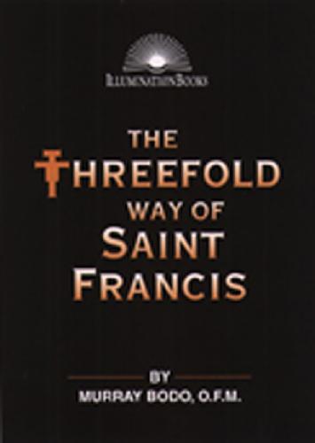 The Threefold Way of Saint Francis