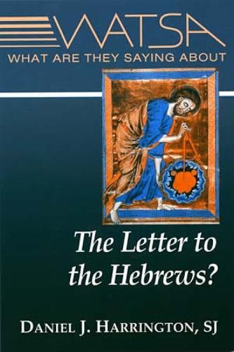 What Are They Saying About the Letter to the Hebrews?