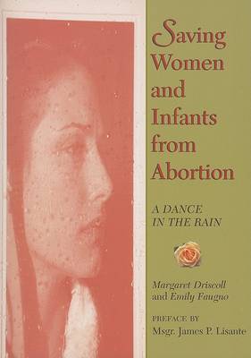 Saving Women and Infants from Abortion