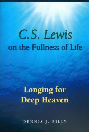 C. S. Lewis on the Fullness of Life