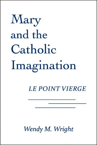 Mary and the Catholic Imagination