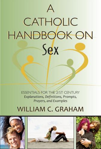 A Catholic Handbook on Sex
