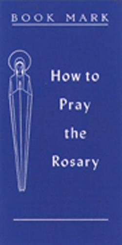 How to Pray the Rosary