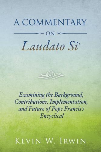 A Commentary on Laudato Si'