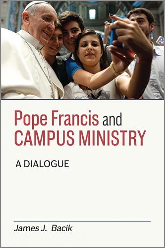 Pope Francis and Campus Ministry