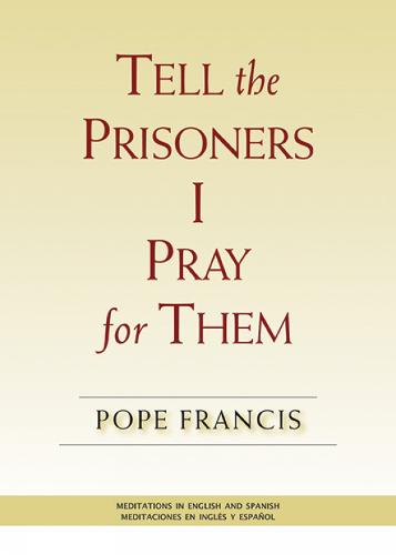 Tell the Prisoners I Pray for Them