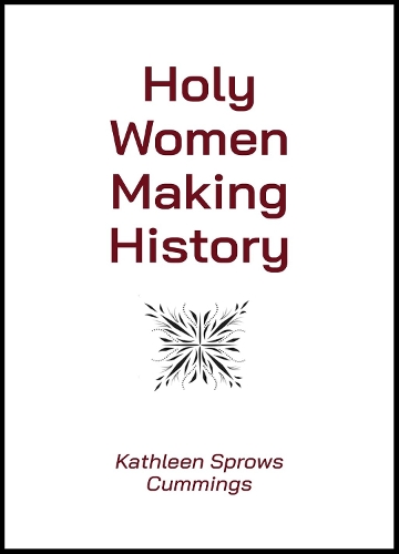 Holy Women Making History