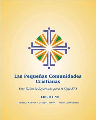Las Pequeñas Comunidades Cristianas (Revisado y Actualizado) (Small Christian Communities [Revised and Updated]), Libro Uno