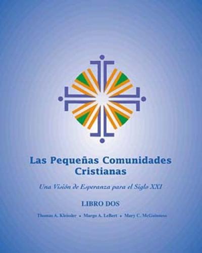 Las Pequeñas Comunidades Cristianas (Revisado y Actualizado) (Small Christian Communities [Revised and Updated]), Libro Dos