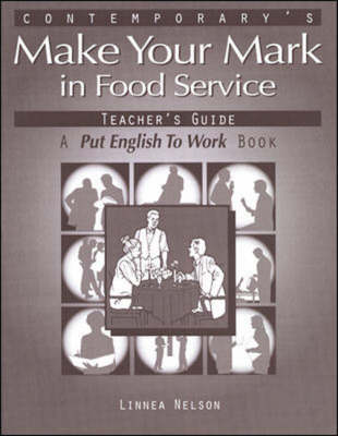 Make Your Mark in Food Service: Teacher Guide