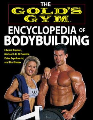 The Gold's Gym Encyclopedia of Bodybuilding