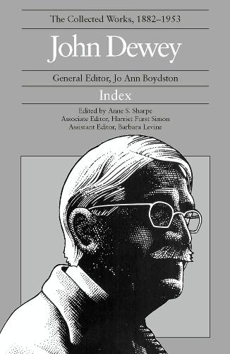The Collected Works of John Dewey: 1882-1953, Index
