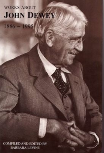 Works About John Dewey, 1886-1995