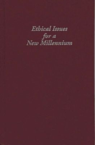 Ethical Issues for a New Millennium