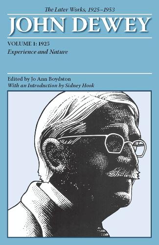The Later Works of John Dewey, Volume 1, 1925 - 1953