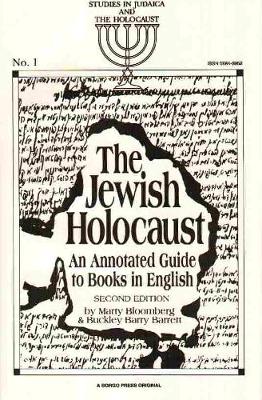The Jewish Holocaust: an Annotated Guide to Books in English